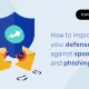 How to improve your defenses against phishing and spoofing? phishing i spoofing