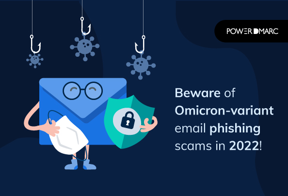 Uwaga na oszustwa phishingowe z wykorzystaniem wiadomości e-mail z wariantem Omicron w 2022 roku!