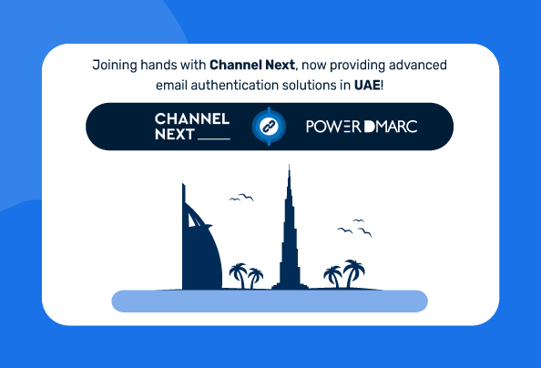 PowerDMARC se asocia con Channel Next para los EAU