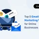 Top 5 Email Marketing Tools for Online Businesses Top 5 narzędzi do email marketingu dla firm online