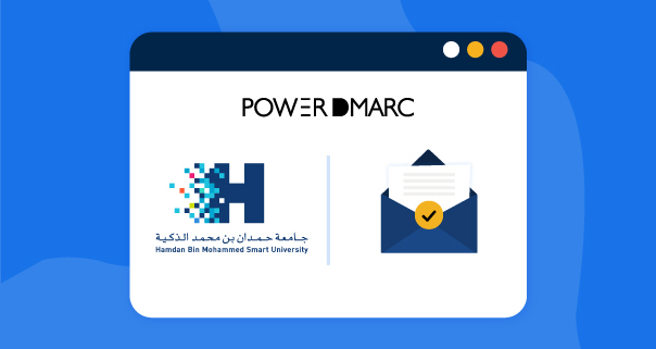 PowerDMARC hilft der Hamdan Bin Mohammed Smart University bei der Bewältigung ihrer E-Mail-Sicherheitsprobleme
