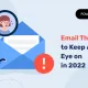 E-Mail-Bedrohungen im Jahr 2022 im Auge behalten
