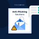 Soluções Anti Phishing