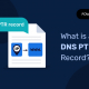¿Qué es un registro DNS PTR?