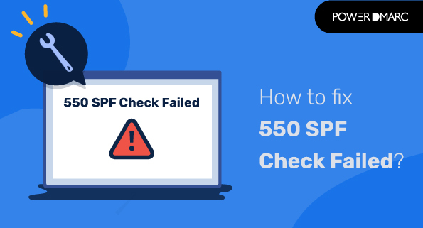 550 échec de la vérification du SPF - corrigé