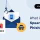 Spear Phishing Attacks: What They Are and How to Stop Them co to jest spear phishing