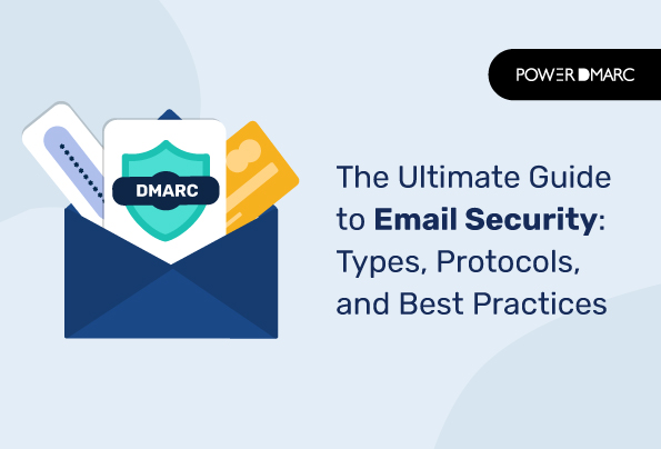 이메일 보안에 대한 궁극적인 가이드 유형, 프로토콜, 모범 사례