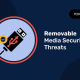 リムーバブルメディアのセキュリティ脅威 01