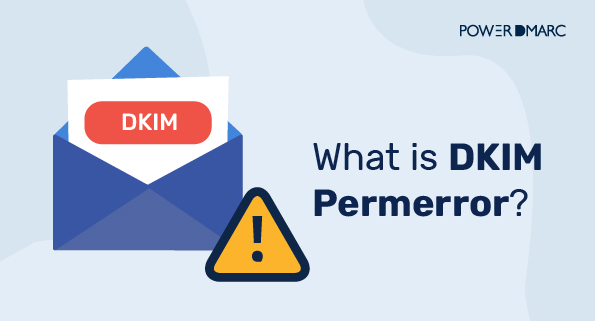 What is DKIM Permerror 01