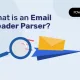 what is an email header parser 01 01
