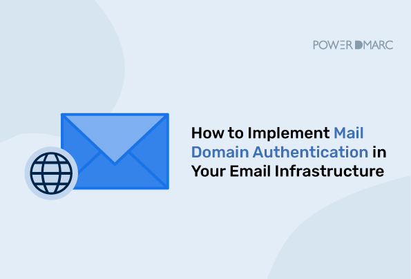 Cómo implementar la autenticación de dominios de correo en su infraestructura de correo electrónico