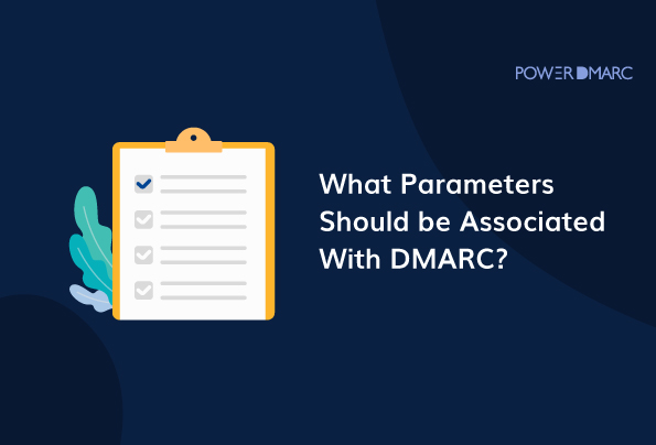 Que parâmetros devem ser associados ao DMARC 1