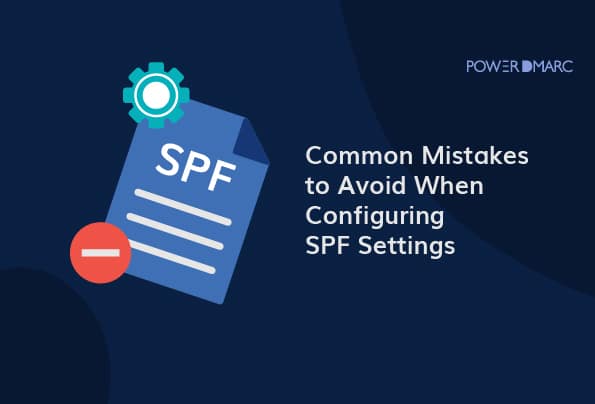 Vanlige feil å unngå når du konfigurerer SPF-innstillinger