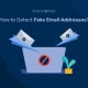 Sådan opdager du falske e-mailadresser