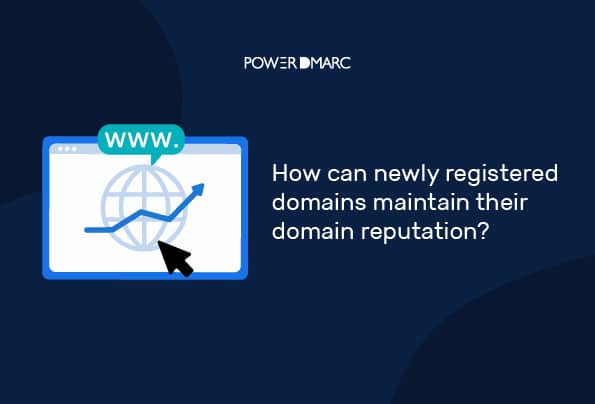 ¿Cómo pueden mantener su reputación los dominios recién registrados?