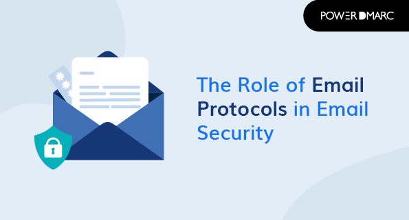O Papel dos Protocolos de Email na Segurança de Email