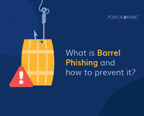 What is Barrel Phishing and how to prevent it