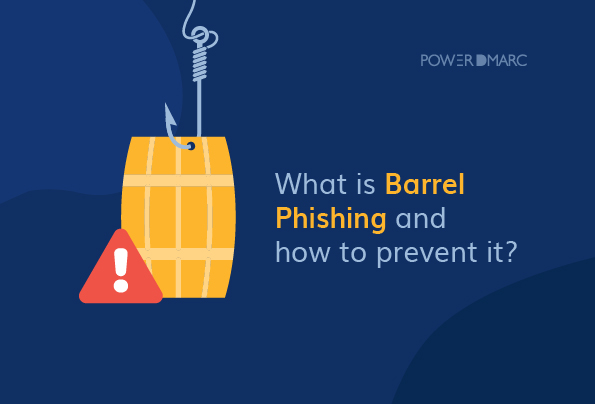 Hva er Barrel Phishing og hvordan forebygge det?