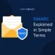 DMARC expliqué en termes simples