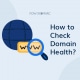 Как проверить здоровье домена