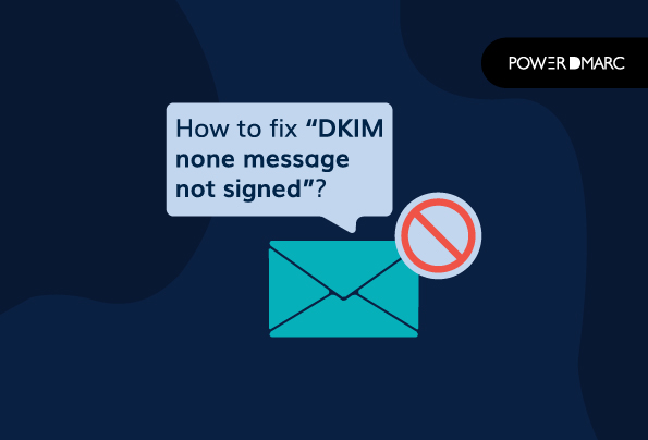 Corregir "Mensaje DKIM none no firmado"- Guía de solución de problemas