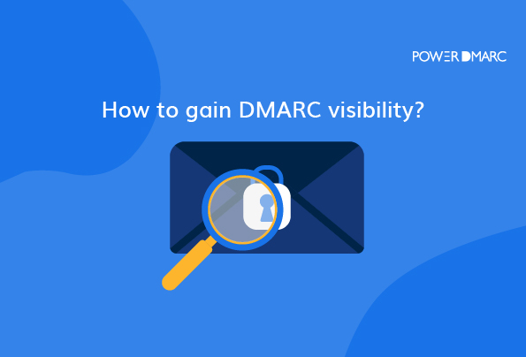 Hur får man synlighet för DMARC?