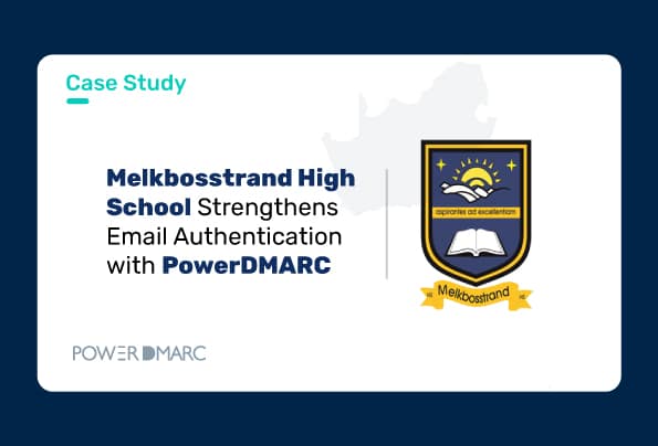 Szkoła średnia Melkbosstrand wzmacnia uwierzytelnianie poczty e-mail za pomocą PowerDMARC