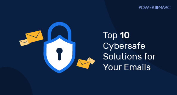 10 najlepszych rozwiązań w zakresie bezpieczeństwa cybernetycznego dla Twoich wiadomości e-mail