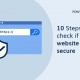 10 étapes pour vérifier si un site web est sécurisé