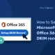 DKIM Office 365 Setup: Configure Signing for Microsoft 365 How-to-Setup-Microsoft-Office-365-DKIM-record
