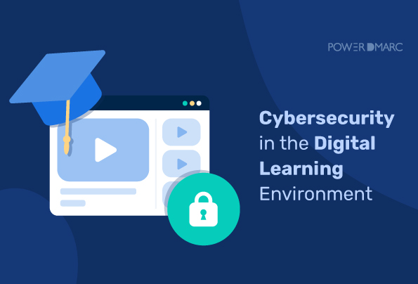 Cybersecurity in the Digital Learning Environment