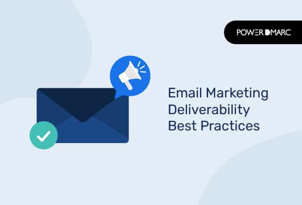 Email Marketing Deliverability Best Practices