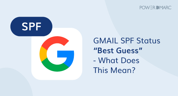 GMAIL 的 "最佳猜测 "SPF 状态 - 这意味着什么？