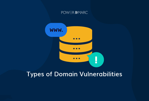 Types of Domain Vulnerabilities You Should be Aware of