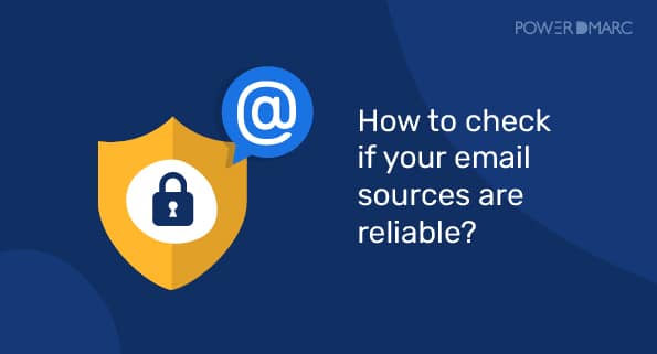 Wie Sie überprüfen, ob Ihre E-Mail-Quellen zuverlässig sind
