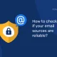 How to check if your email sources are reliable