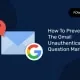 How To Prevent The Gmail Unauthenticated Question Mark? How To Prevent The Gmail Unauthenticated Question Mark