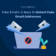 Fałszywe e-maile - jak wykryć fałszywe adresy e-mail