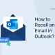 Comment rappeler un courriel dans Outlook