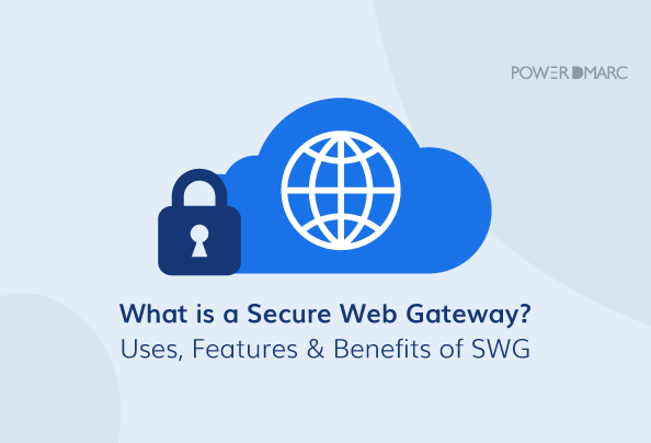 Hvad er en Secure Web Gateway? Anvendelser, funktioner og fordele ved SWG