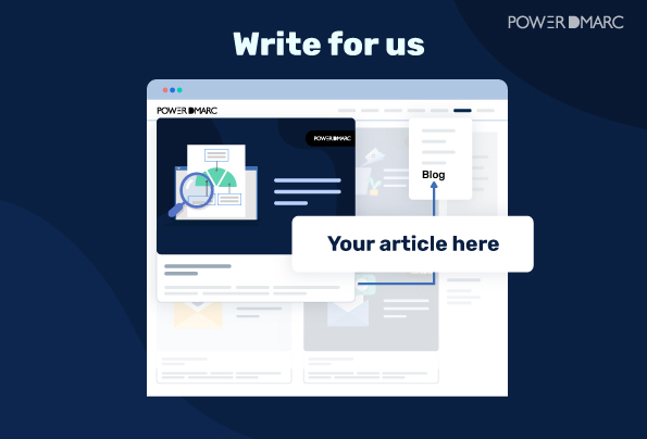 Write For PowerDMARC & Reach Thousands