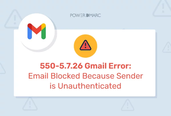 550-5.7.26 Gmail-fejl: E-mail blokeret, fordi afsender ikke er autentificeret