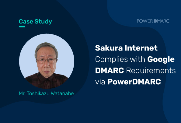 Casestudie: Sakura Internet overholder Googles DMARC-krav via PowerDMARC
