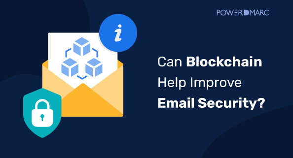 A cadeia de bloqueios pode ajudar a melhorar a segurança do correio eletrónico?