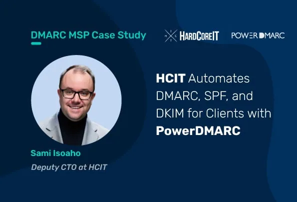 DMARC MSP Case Study: HCIT Automates DMARC, SPF, and DKIM for Clients with PowerDMARC Hubelia
