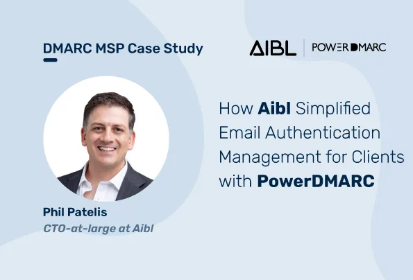 DMARC MSP Case Study: How Aibl Simplified Email Authentication Management for Clients with PowerDMARC cloudtech24