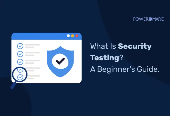 What is Security Testing? A Beginner’s Guide Jakiego rekordu SPF potrzebuję?