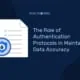 The Role of Authentication Protocols in Maintaining Data Accuracy Sécurité à plusieurs niveaux