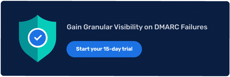 Gain-Granular-Visibility-on-DMARC-Failures