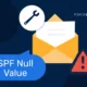 SPF Null Value Explained: When It’s a Problem and When It’s the Fix SPF-Valore nullo